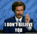 i-dont-believe-you-memegenerator-net-34138359.png