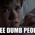 i_see_dumb_people.jpg