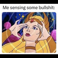 me sensing some bullshit.jpg