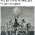 what girls really do when they go to the bathroom together.jpg